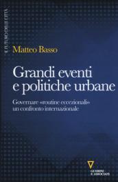 Grandi eventi e politiche urbane. Governare «routine eccezionali» un confronto internazionale