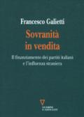Sovranità in vendita. Il finanziamento dei partiti italiani e l'influenza straniera