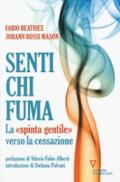 SENTI CHI FUMA