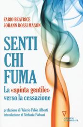 SENTI CHI FUMA