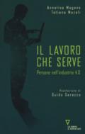 Il lavoro che serve. Persone nell'industria 4.0