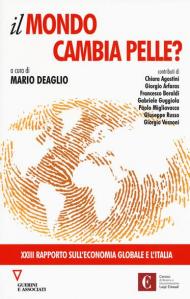 Il mondo cambia pelle? 23º rapporto sull'economia globale e l'Italia