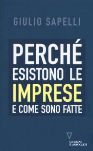 Perché esistono le imprese e come sono fatte