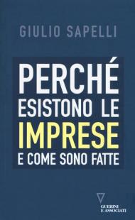 Perché esistono le imprese e come sono fatte