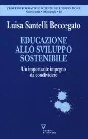 Educazione allo sviluppo sostenibile. Un importante impegno da condividere