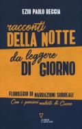 Racconti della notte da leggere di giorno. Florilegio di narrazioni surreali. Con i pensieri molesti di Cicero