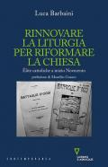 Rinnovare la liturgia per riformare la Chiesa. Élite cattoliche a inizio Novecento