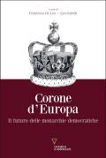 Corone d'Europa. Il futuro delle monarchie democratiche