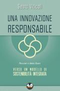 Una innovazione responsabile. Verso un modello di sostenibilità integrata