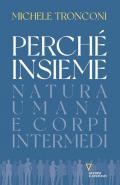 Perché insieme. Natura umana e corpi intermedi