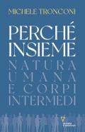 Perché insieme. Natura umana e corpi intermedi