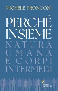 Perché insieme. Natura umana e corpi intermedi