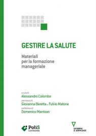 Gestire la salute. Materiali per la formazione manageriale