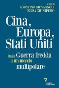 Cina, Europa, Stati Uniti. Dalla Guerra fredda a un mondo multipolare