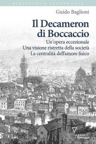 Il Decameron di Boccaccio. Un’opera eccezionale. Una visione ristretta della società. La centralità dell’amore fisico