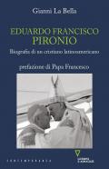 Eduardo Francisco Pironio. Biografia di un cristiano latinoamericano
