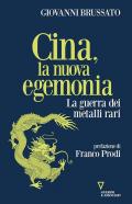 Cina, la nuova egemonia. La guerra dei metalli rari