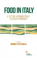 Food in Italy. Il settore agrindustriale ed enogastronomico