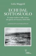 Echi dal sottosuolo. Il campo tedesco sulle rovine del ghetto di Varsavia 1943-1944