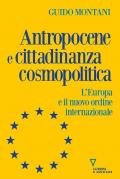 Antropocene e cittadinanza cosmopolitica. L'Europa e il nuovo ordine internazionale