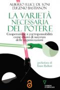 La varietà necessaria del potere. Cooperazione e corresponsabilità come chiavi di successo delle organizzazioni