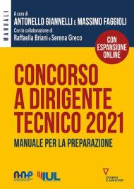 Concorso a dirigente tecnico 2021. Manuale per la preparazione. Con espansione online