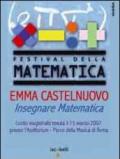 Emma Castelnuovo. Insegnare matematica. Lectio magistralis (Roma, 15 marzo 2007). DVD