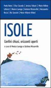 Isole. Confini chiusi, orizzonti aperti