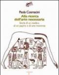 Alla ricerca dell'arte necessaria. Storia di un medico, di un papiro e di una mummia