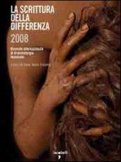 La scrittura della differenza 2008. Quarta edizione della Biennale internazionale di drammaturgia femminile