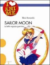 Sailor Moon. La bella ragazza guerriera