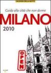 Milano 2010. Guida alla città che non dorme