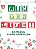 Win for life. La tassa sulla speranza