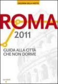 Roma 2011. Guida alla città che non dorme