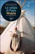 La valigia di Papa Wojtyla