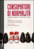 Consumatori di normalità. Giovani e droghe al tempo della crisi