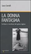 La donna fantasma. Scritture e riscritture del gotico inglese