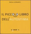 Il piccolo libro dell'autostima