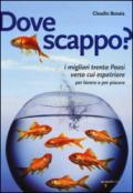 Dove scappo? I migliori trenta Paesi verso cui espatriare per lavoro o per piacere