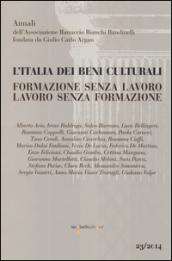 L'Italia dei beni culturali. Formazione senza lavoro. Lavoro senza formazione. Atti del Convegno (Roma, 27 settembre 2012)