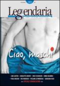 Leggendaria. 113.Ciao, maschi