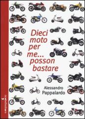 Dieci moto per me... posson bastare