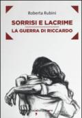 Sorrisi e lacrime. La guerra di Riccardo: 1