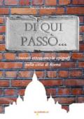 Di qui passò... Itinerari attraverso le epigrafi nella città di Roma