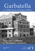 Garbatella. Lo stabilimento dei Bagni pubblici. Innocenzo Sabbatini, l'architetto visionario: 1