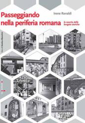 Passeggiando nella periferia romana. La nascita delle borgate storiche