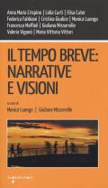 Il tempo breve: narrative e visioni