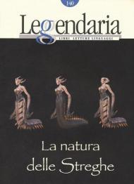 Leggendaria. Vol. 140: natura delle streghe, La.