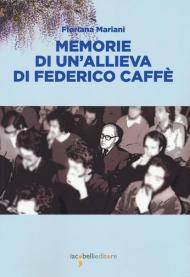 Memorie di un'allieva di Federico Caffé