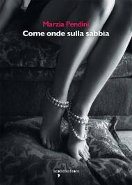 Come onde sulla sabbia